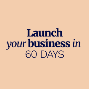 Launch your business in 60 days guide